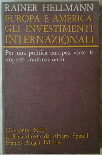 EUROPA E AMERICA: GLI INVESTIMENTI INTERNAZIONALI. PER UNA POLITICA EUROPEA …