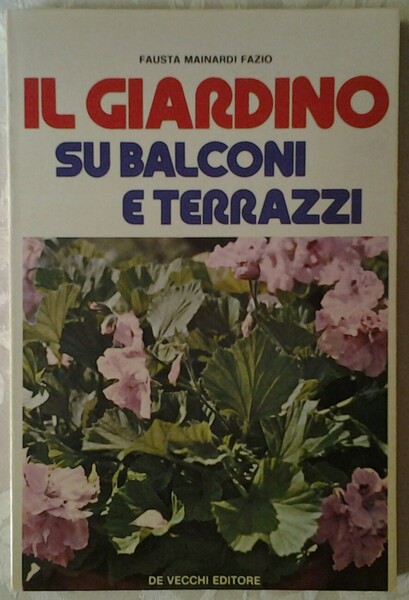 IL GIARDINO SU BALCONI E TERRAZZI.