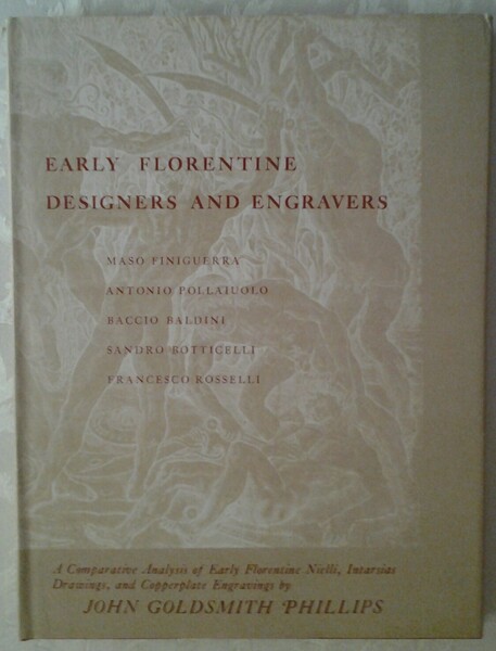 EARLY FLORENTINE DESIGNERS AND ENGRAVERS. MASO FINIGUERRA, BACCIO BALDINI, ANTONIO …
