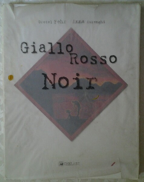 GIALLO ROSSO NOIR. OPERA PITTORICO LETTERARIA IN CINQUE QUADRI, UNA …