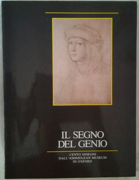IL SEGNO DEL GENIO. CENTO DISEGNI DI GRANDI MAESTRI DEL …