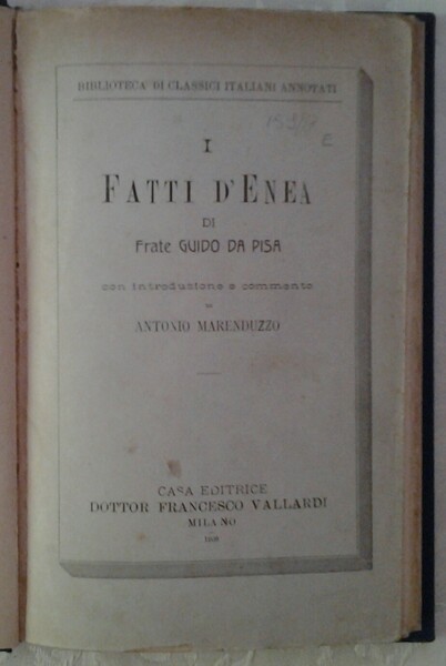 I FATTI D'ENEA. CON INTRODUZIONE E COMMENTO DI ANTONIO MARENDUZZO.