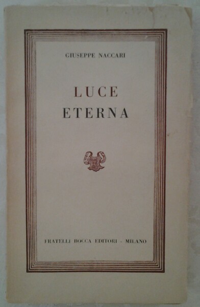 LUCE ETERNA. PROBLEMI DELLO SPIRITO N. 77.