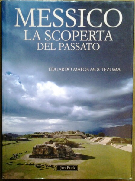 MESSICO LA SCOPERTA DEL PASSATO.