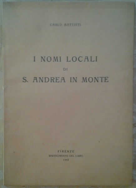 I NOMI LOCALI DI S. ANDREA IN MONTE.
