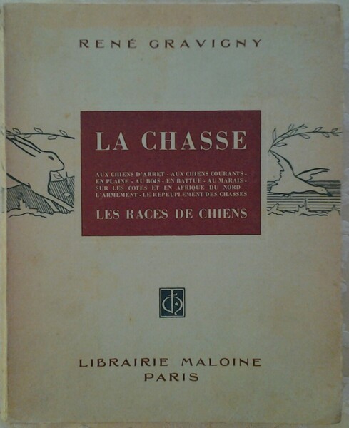 LA CHASSE ET LES CHIENS. VADE - MECUM DU CHASSEUR …
