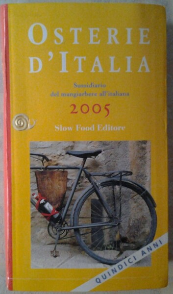 OSTERIE D'ITALIA 2005. SUSSIDIARIO DEL MANGIARBERE ALL'ITALIANA.