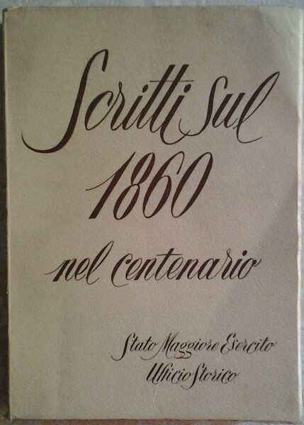 SCRITTI SUL 1860. NEL CENTENARIO.