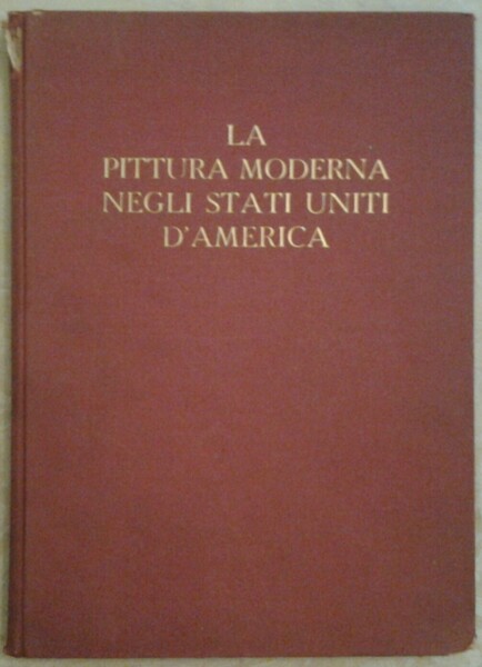 LA PITTURA MODERNA NEGLI STATI UNITI D'AMERICA.