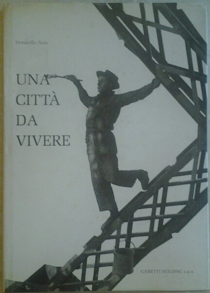 UNA CITTA' DA VIVERE.