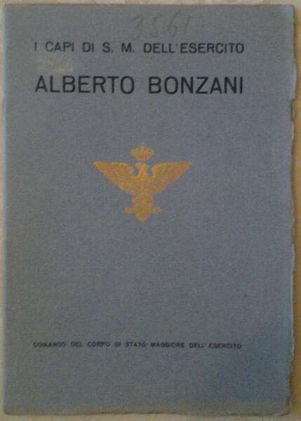 ALBERTO BONZANI. I capi di S. M. dell'esercito
