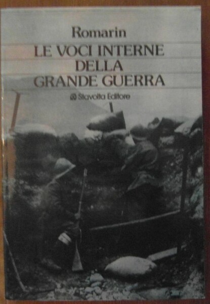 LE VOCI INTERNE DELLA GRANDE GUERRA.