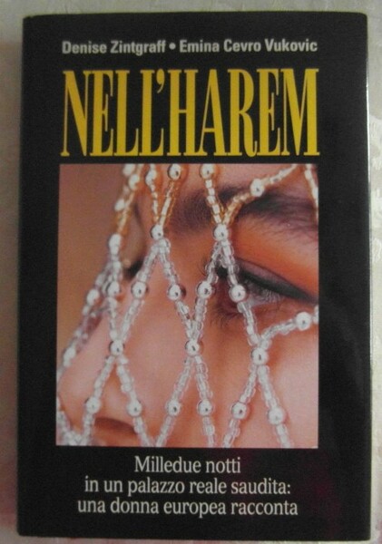 NELL'HAREM. MILLEDUE NOTTI IN UN PALAZZO REALE SAUDITA: UNA DONNA …