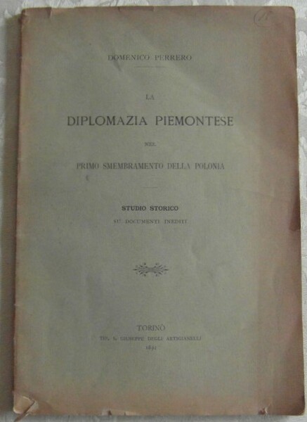 LA DIPLOMAZIA PIEMONTESE NEL PRIMO SMEMBRAMENTO DELLA POLONIA. STUDIO STORICO …