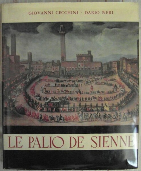 LE PALIO DE SIENNE. EVOLUTION HISTORIQUE DU "PALIO" ET DES …