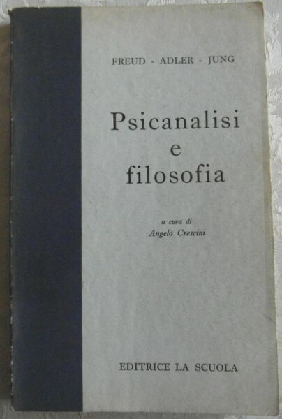 PSICANALISI E FILOSOFIA. ANTOLOGIA.