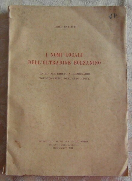 I NOMI LOCALI DELL'OLTRADIGE BOLZANINO. PRIMO CONTRIBUTO AL DIZIONARIO TOPONOMASTICO …