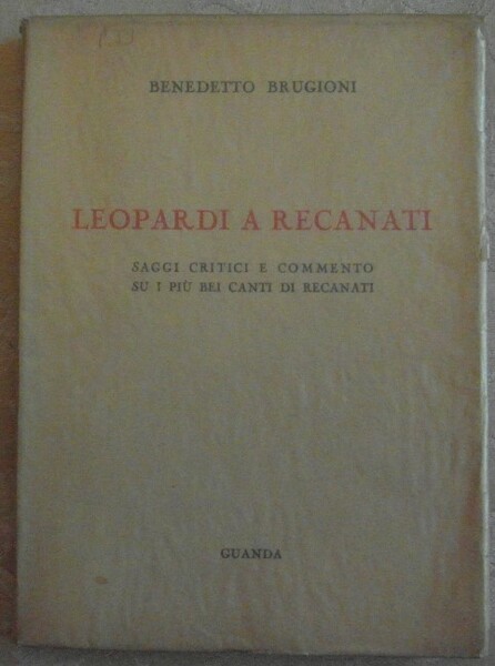 LEOPARDI A RECANATI. SAGGI CRITICI E COMMENTO SU I PIÙ …
