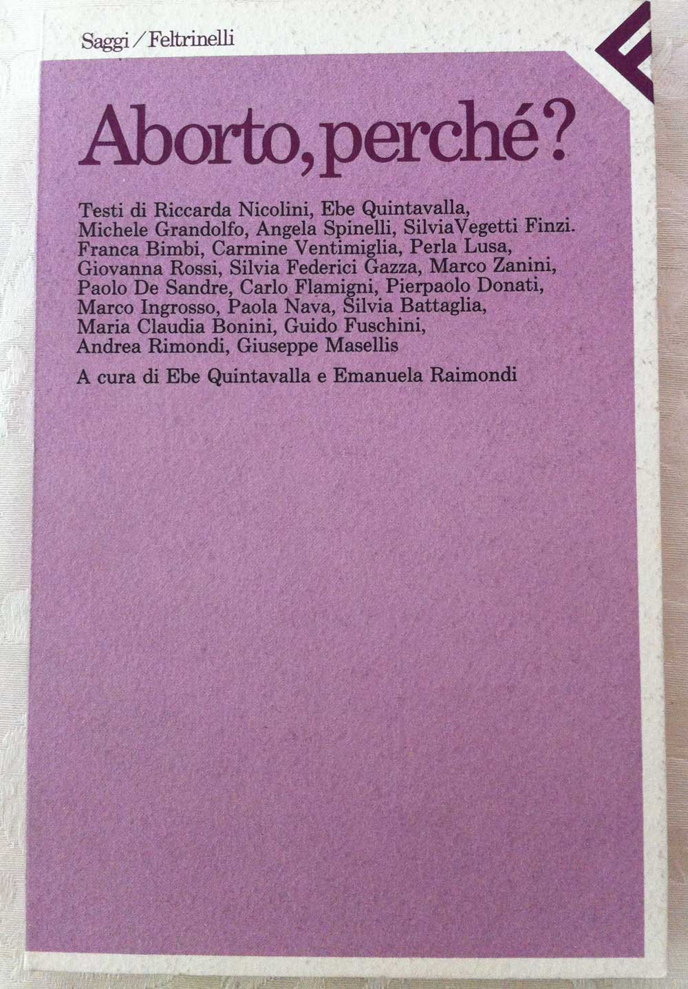 ABORTO, PERCHÉ? A cura di Quintavalle Ebe Raimondi Emanuela.