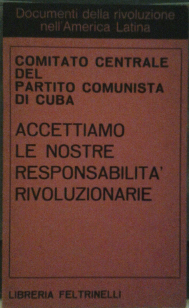 ACCETTIAMO LE NOSTRE RESPONSABILITÀ RIVOLUZIONARIE.