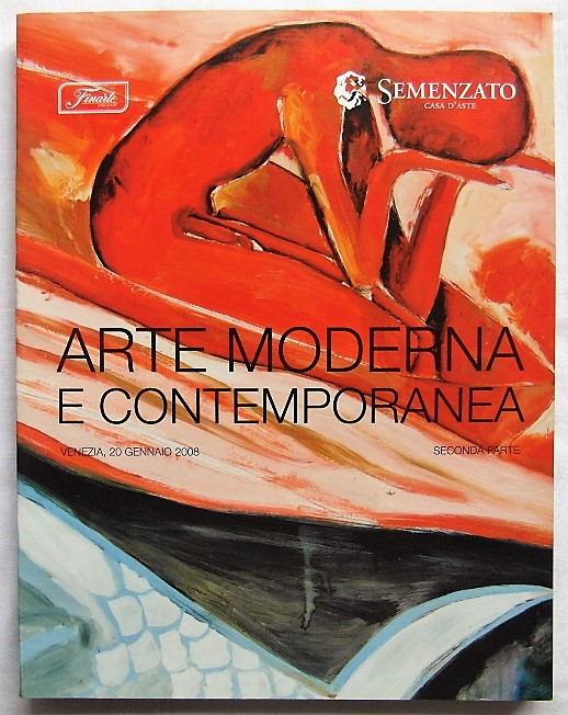 ARTE MODERNA E CONTEMPORANEA. VENEZIA 20 GENNAIO 2008. SECONDA PARTE. …