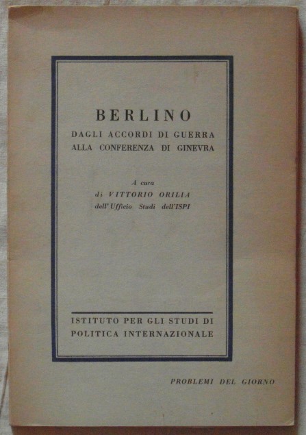 BERLINO. DAGLI ACCORDI DI GUERRA ALLA CONFERENZA DI GINEVRA.