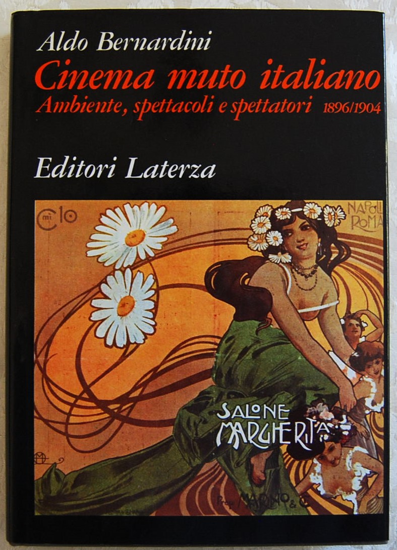 CINEMA MUTO ITALIANO. VOLUME 1. AMBIENTE, SPETTACOLI E SPETTATORI. 1896 …