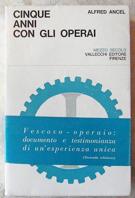 CINQUE ANNI CON GLI OPERAI.