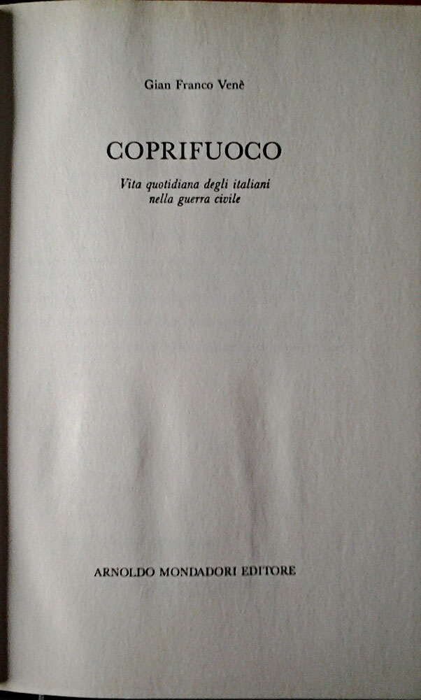 COPRIFUOCO. Vita quotidiana degli italiani nella guerra civile.