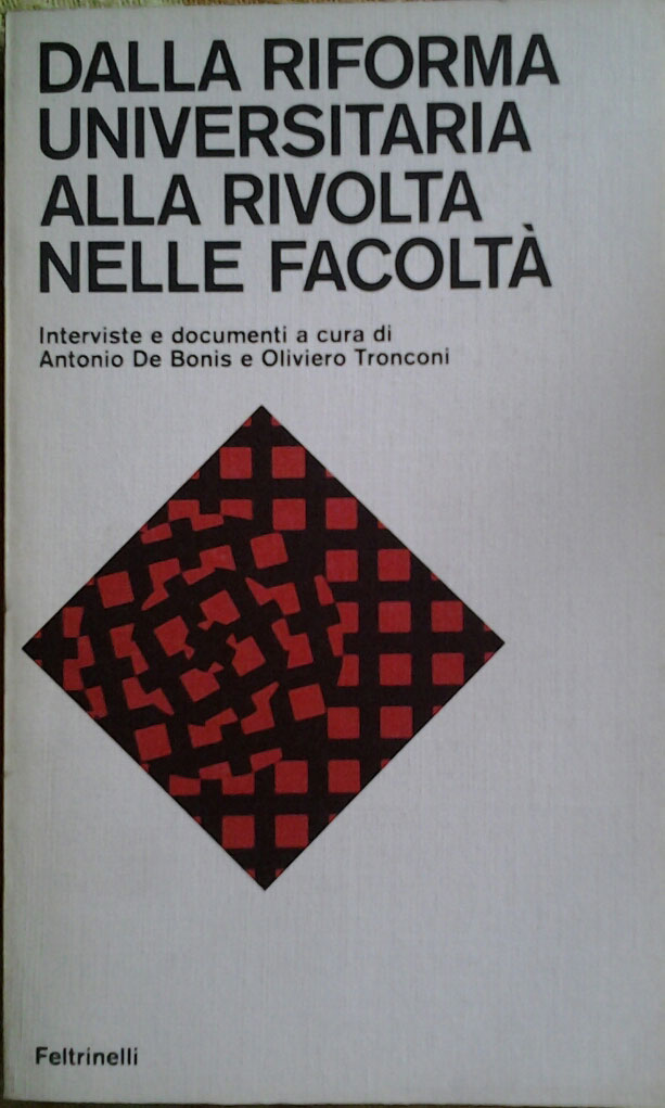 DALLA RIFORMA UNIVERSITARIA ALLA RIVOLTA NELLE FACOLTÀ. A cura di …