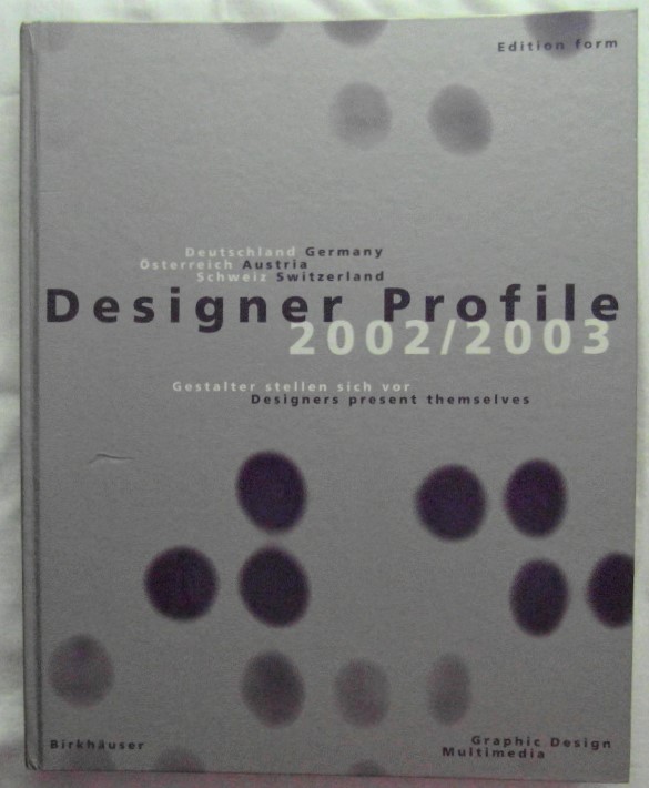 DESIGNER PROFILE 2002 / 2003. GESTALTER STELLEN SICH VOR. DESIGNERS …