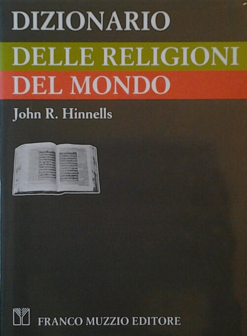 DIZIONARIO DELLE RELIGIONI DEL MONDO.