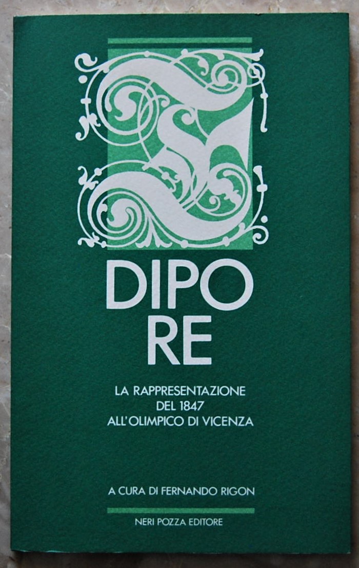 EDIPO RE. LA RAPPRESENTAZIONE DEL 1847 ALL'OLIMPICO DI VICENZA.