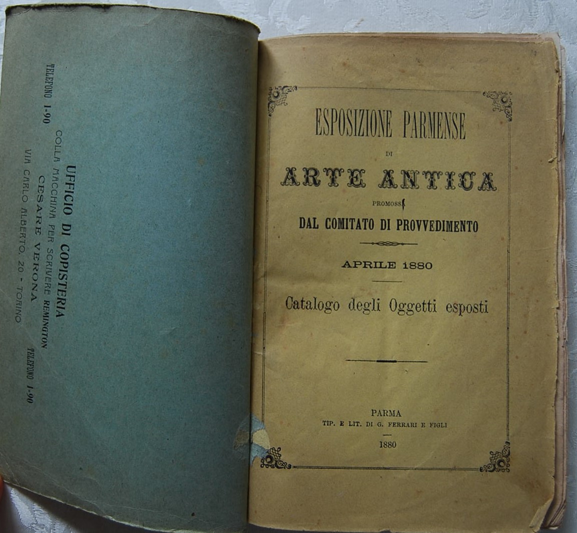 ESPOSIZIONE PARMENSE DI ARTE ANTICA. PROMOSSA DAL COMITATO DI PROVVEDIMENTO. …