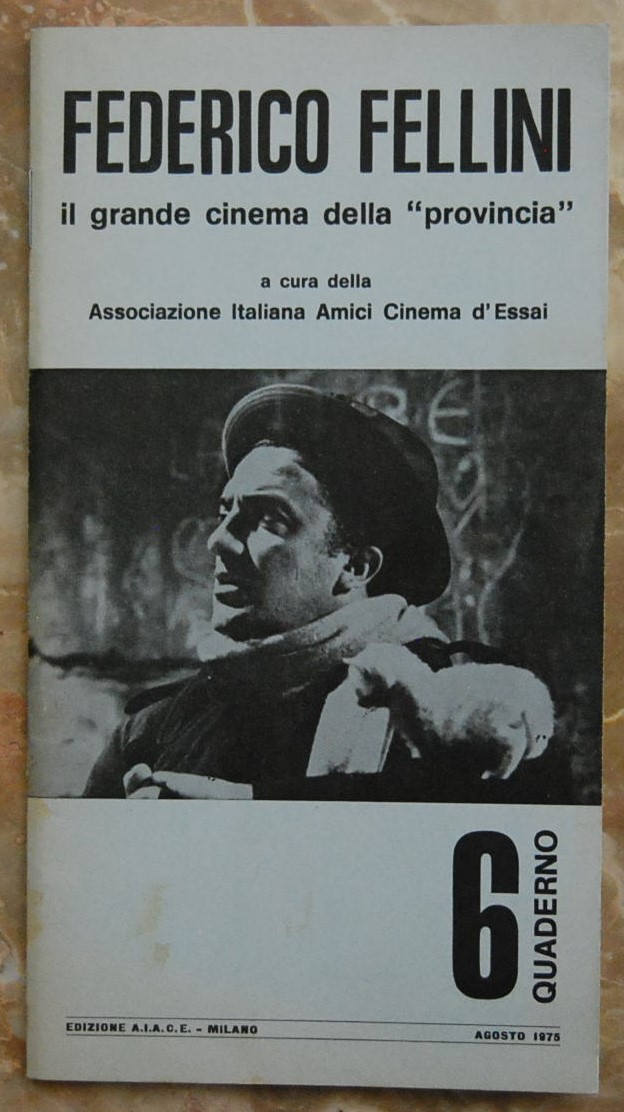 FEDERICO FELLINI. IL GRANDE CINEMA DELLA PROVINCIA.