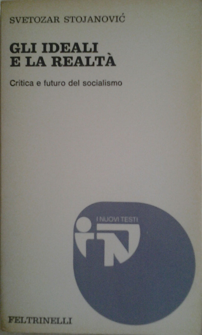 GLI IDEALI E LA REALTÀ. Critica e futuro del socialismo. …