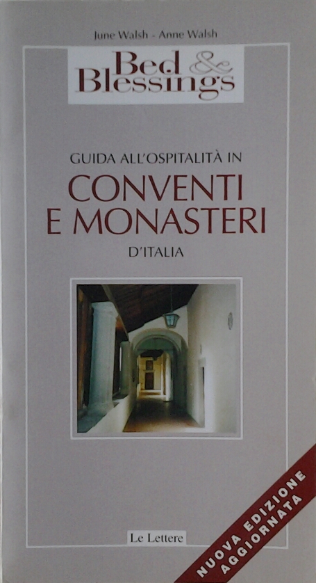 GUIDA ALL'OSPITALITÀ IN CONVENTI E MONASTERI D'ITALIA.