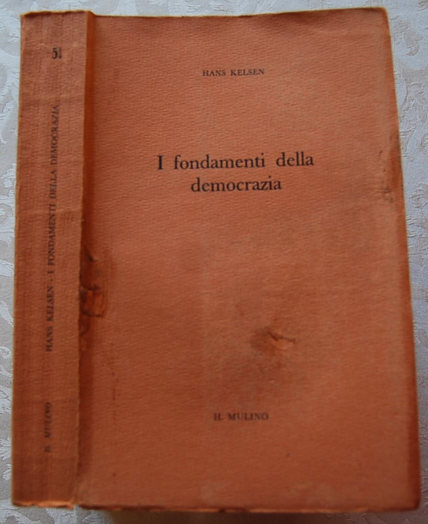 I FONDAMENTI DELLA DEMOCRAZIA E ALTRI SAGGI.