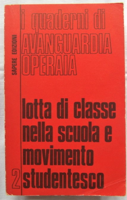 I QUADERNI DI AVANGUARDIA OPERAIA. LOTTA DI CLASSE NELLA SCUOLA …