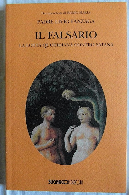 IL FALSARIO. LA LOTTA QUOTIDIANA CONTRO SATANA.