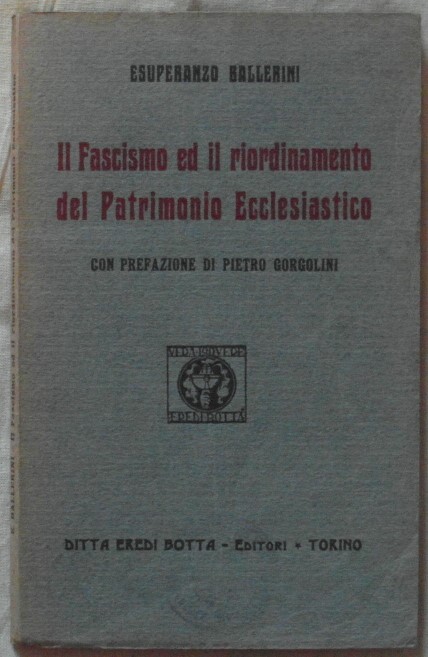 IL FASCISMO ED IL RIORDINAMENTO DEL PATRIMONIO ECCLESIASTICO.