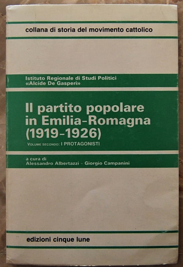 IL PARTITO POPOLARE IN EMILIA ROMAGNA, 1919 1926. VOLUME SECONDO: …