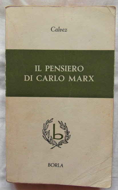 IL PENSIERO DI CARLO MARX.