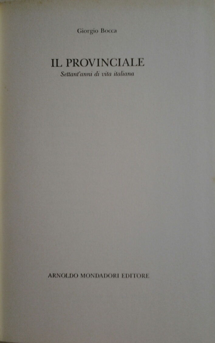 IL PROVINCIALE. Settant'anni di vita italiana.