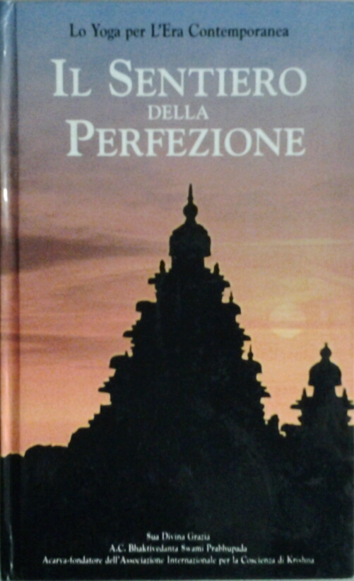 IL SENTIERO DELLA PERFEZIONE. LO YOGA PER L'ERA CONTEMPORANEA.