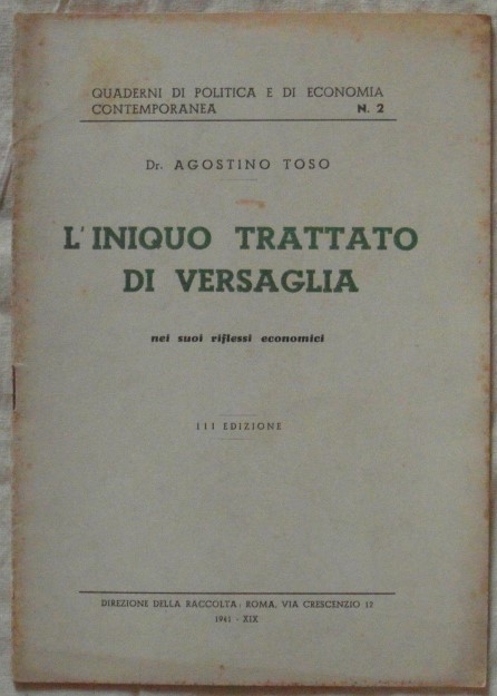 L'INIQUO TRATTATO DI VERSAGLIA NEI SUOI RIFLESSI ECONOMICI.