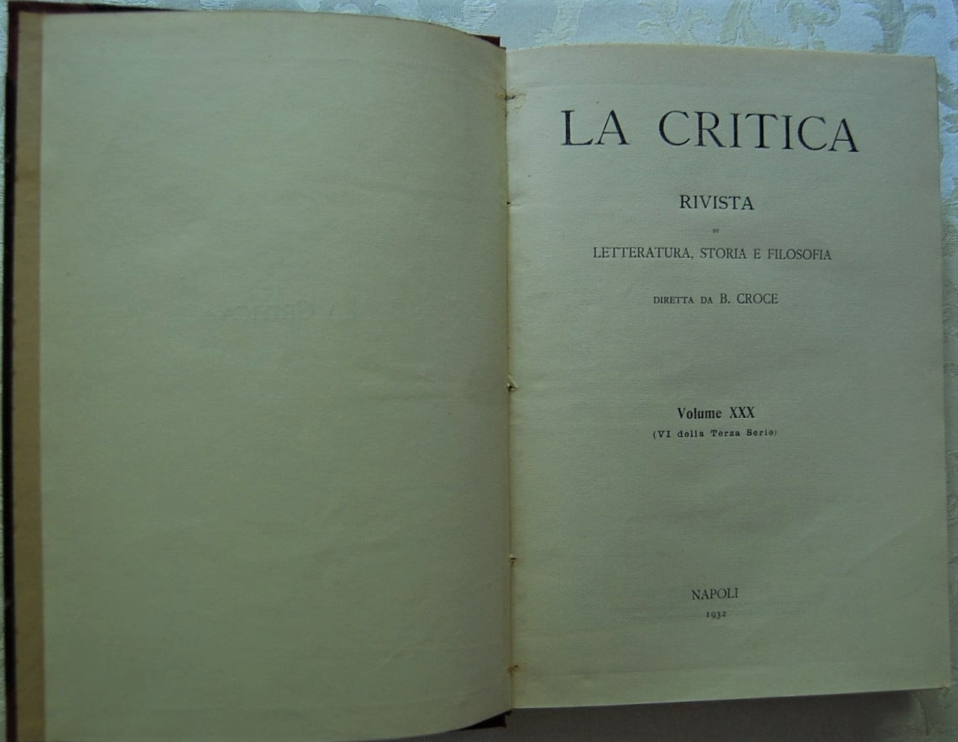 LA CRITICA. RIVISTA DI LETTERATURA, STORIA E FILOSOFIA. VOLUME XXX …