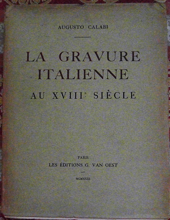 LA GRAVURE ITALIENNE AU XVIII SIECLE.