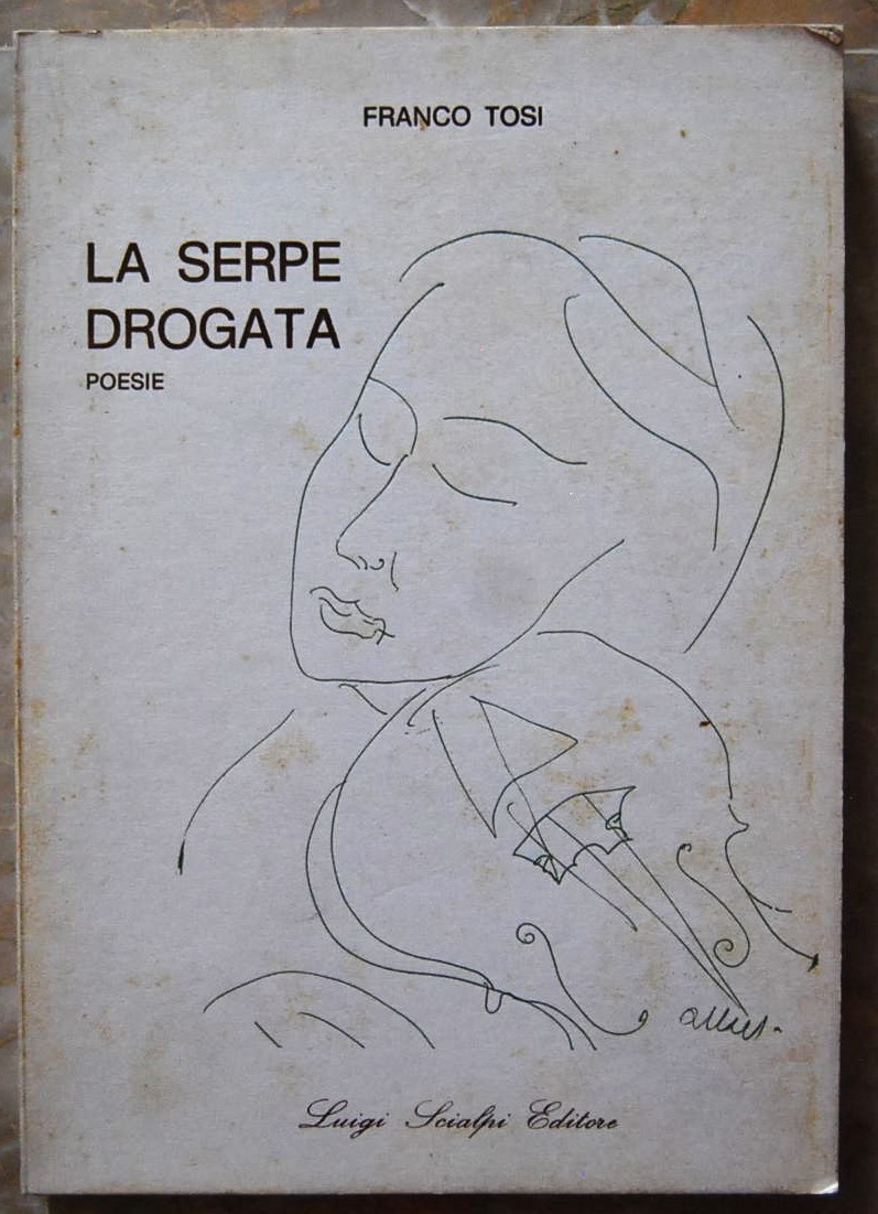 LA SERPE DROGATA. POESIE.