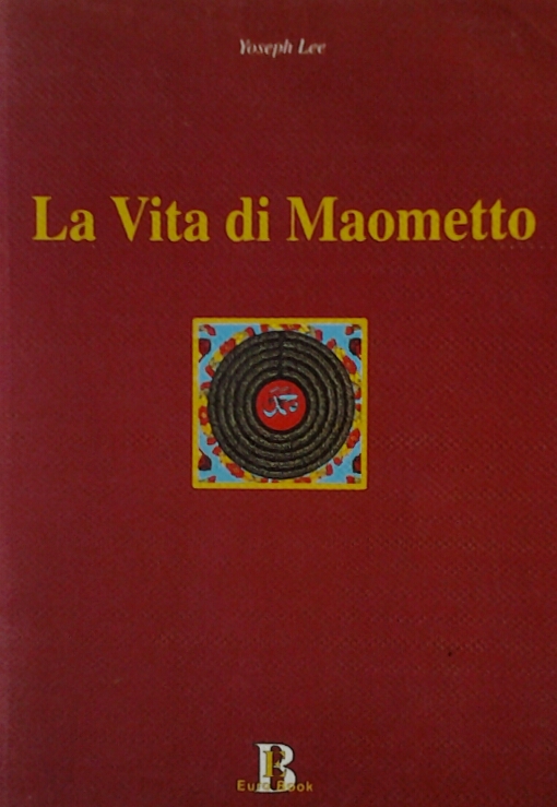 LA VITA DI MAOMETTO